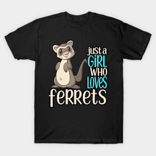 Just A Who Loves Ferrets For T-Shirt